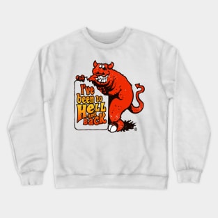 Vintage I've Been to Hell and Back Crewneck Sweatshirt